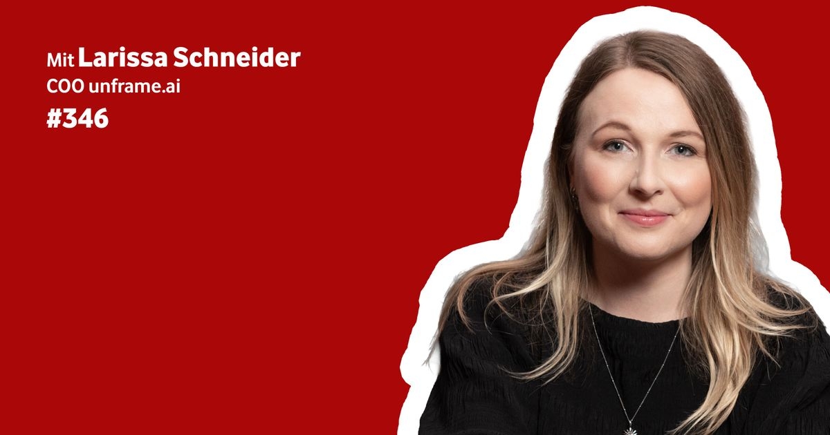 Larissa Schneider ist Gästin bei Digitale Vorreiter:innen Larissa Schneider