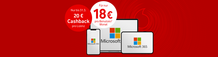 Microsoft 365 Angebot auf rotem Hintergrund: 20 € Cashback pro Lizenz und 18 € pro Benutzer/Monat, gültig bis 31.3.